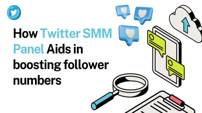 How Twitter SMM Panel Aids in boosting follower numbers