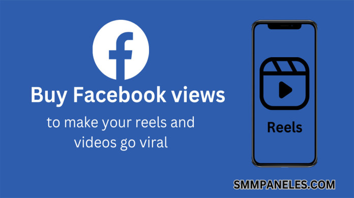 Buy Facebook views to make your reels and videos go viral