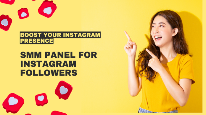 Boost Your Instagram Presence with our SMM Panel for Instagram Followers