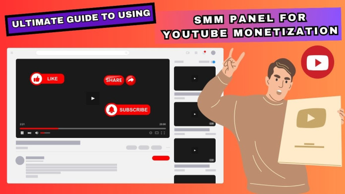 Ultimate Guide to Using SMM Panel for YouTube Monetization