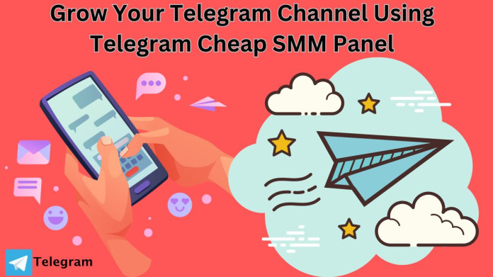 Grow Your Telegram Channel Using Telegram Cheap SMM Panel