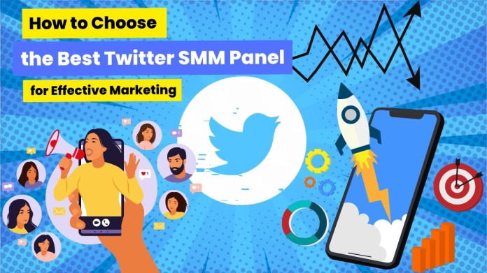 How to Choose the Best Twitter SMM Panel for Effective Marketing