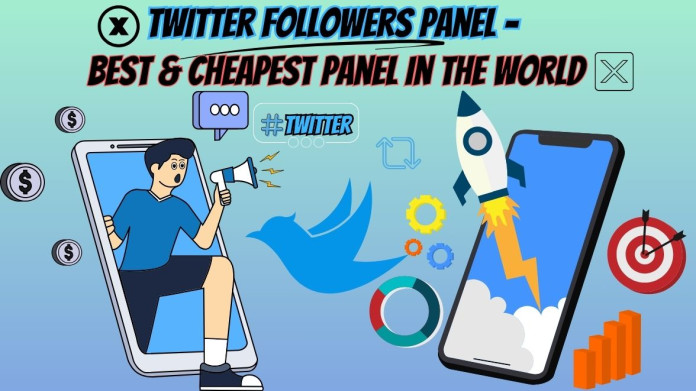 Twitter Followers Panel - Best & Cheapest Panel in the World